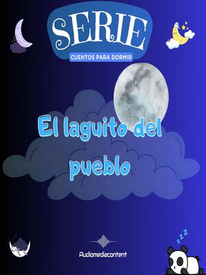 cover image of El laguito del pueblo--Cuentos para dormir, Cuento 37